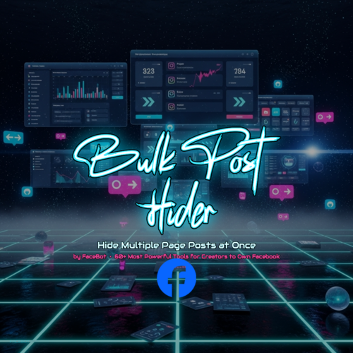 What Is Bulk Page Post Hider? Hide Multiple Facebook Page Posts Instantly